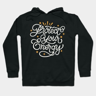 Protect Your Energy Hoodie